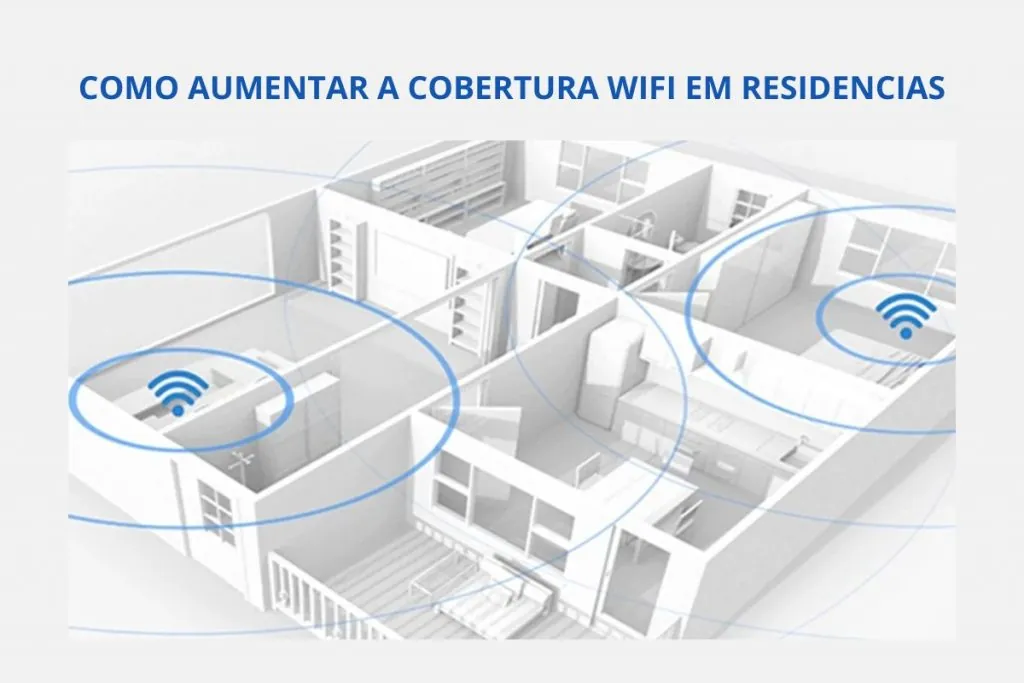 Wifi para de Funcionar na Cozinha? Aprenda a Aumentar o Alcance do seu Wifi