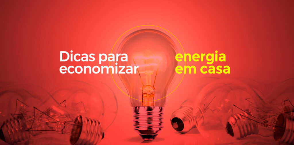 Dicas Incríveis para Diminuir o Consumo de Luz na Casa